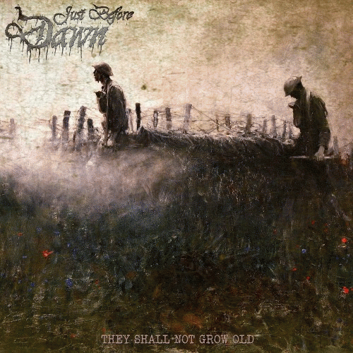 Just Before Dawn : They Shall Not Grow Old